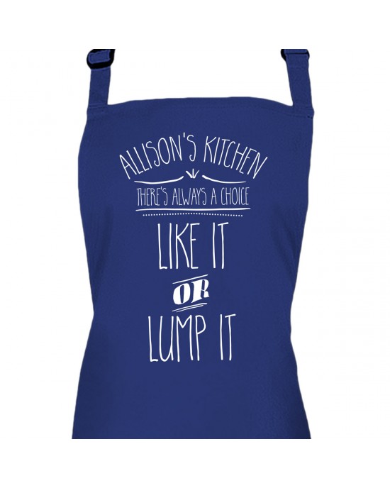 Ladies Personalised Like it or lump it Kitchen Cooking Apron.